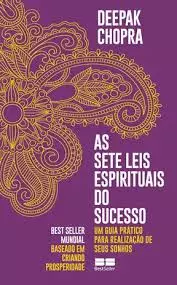 Conheça o livro “As Sete Leis Espirituais do Sucesso”